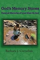 God's Memory Stones: Personal Memories of Love Given by God 0999269801 Book Cover
