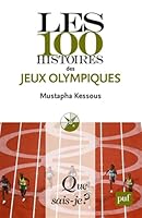 Les 100 histoires des Jeux olympiques 2130606296 Book Cover