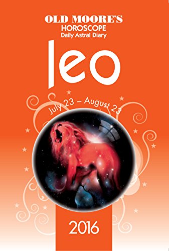 Old Moore's Horoscope Daily Astral Diary 2016 Leo