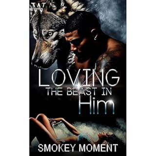 Loving The Beast In Him Audiolibro Por Smokey Moment arte de portada
