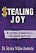 Stealing Joy: A True Story of Alzheimer's, Elder Abuse, and Fraud