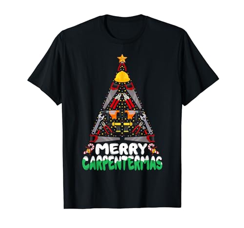 Carpenter Xmas Shirt Merry Carpentermas Christmas Tree Camiseta