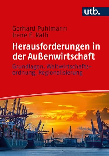 Herausforderungen in der Außenwirtschaft: Grundlagen, Weltwirtschaftsordnung, Regionalisierung