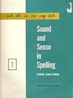 Sound and Sense in Spelling, level 7, CATHOLIC-SCHOOL EDITION B001KVMNZS Book Cover