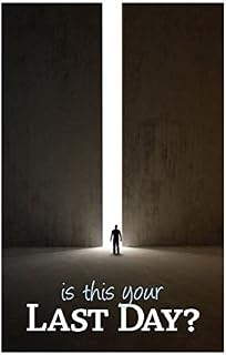 Is This Your Last Day? (Gospel Tract - Packet of 100 - KJV)