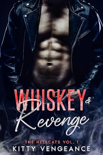 Whiskey & Revenge: A Dark MC / Mafia Romance (The Hellcats Book 1)