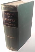 A Textbook of Surgery: By American Authors, 1483 Illustrations on 762 Figures, Fourth Edition, Revised and Reset B000KUT9DO Book Cover