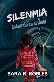 Silenmia: ¿Te atreves a adentrarte en el túnel?