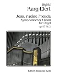 Karg-Elert: Jesu meine Freude, Op. 87, No. 2