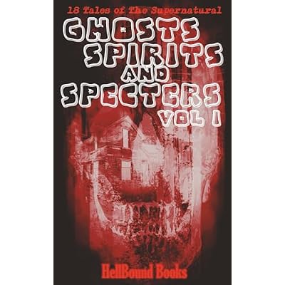 Ghosts, Spirits and Specters