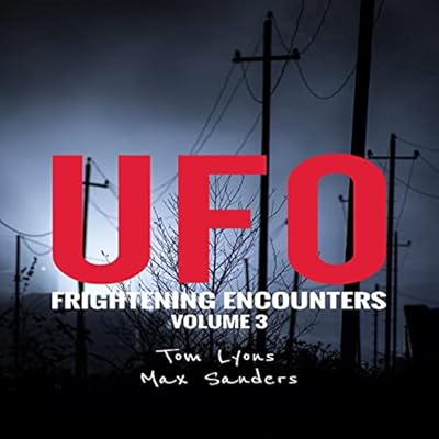 UFO Frightening Encounters