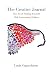 The Creative Journal: The Art of Finding Yourself: 35th Anniversary Edition