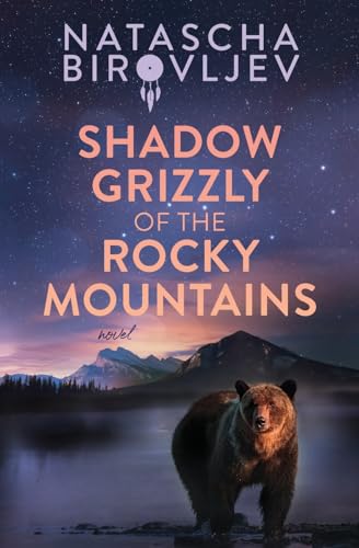 Shadow Grizzly of the Rocky Mountains (Rocky Mountain Series)