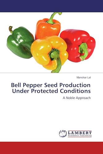 Bell Pepper Seed Production Under Protected Conditions: A Noble Approach