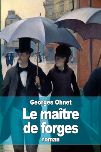 Le maître de forges [French] 151159344X Book Cover