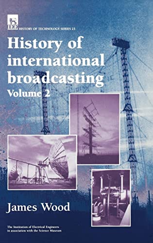 History of International Broadcasting (History and Management of Technology)