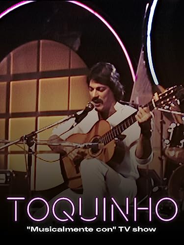 Toquinho - 'Musicalmente con' TV Show