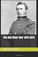 The Red River War 1874-1875 1720028664 Book Cover
