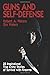 Guns and Self-Defense: 23 Inspirational True Crime Stories of Survival with Firearms