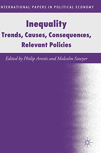 Inequality: Trends, Causes, Consequences, Relevant Policies (International Papers in Political Economy)