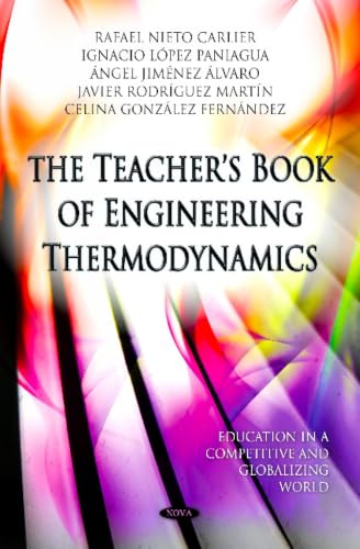The Teacher's Book of Engineering Thermodynamics (Education in a Competitive and Globalizing World)