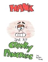 Hank and his Cranky Pancreas 1515329178 Book Cover