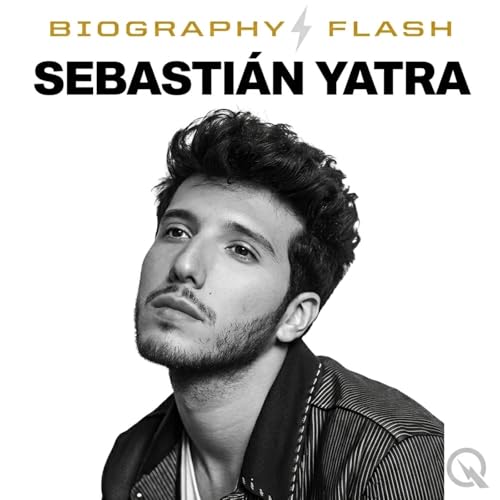 Sebasti&aacute;n Yatra - Biography Flash copertina