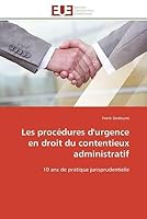 Les Proca(c)Dures D'Urgence En Droit Du Contentieux Administratif 6131508259 Book Cover