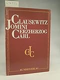 Clausewitz - Jomini - Erzherzog Carl