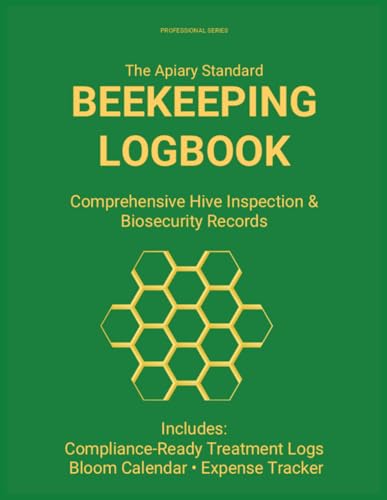 The Apiary Standard Beekeeping Logbook: Comprehensive Hive Inspection & Biosecurity Records