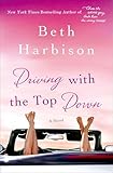 Driving with the Top Down: A Novel