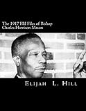 The 1917 FBI Files of Bishop Charles Harrison Mason