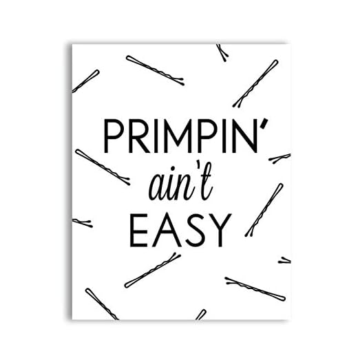 YQQICC Primpin' Ain't Easy Bathroom Makeup Tryck Rolig present till henne Badrum Garderob Konst Canvas Målning Makeup Poster - 40 x 50 cm Oinramad