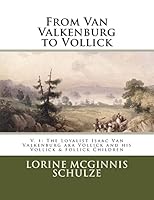 From Van Valkenburg to Vollick: The Loyalist Isaac Van Valkenburg Aka Vollick and His Vollick & Follick Children 0988088797 Book Cover