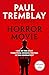 Produktbild Horror Movie: Paul Tremblay
