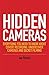 Price comparison product image Hidden Cameras: Everything You Need to Know About Covert Recording, Undercover Cameras and Secret Filming