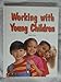 Working with Young Children