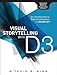 Visual Storytelling with D3: An Introduction to Data Visualization in JavaScript (Addison-Wesley Data & Analytics Series)