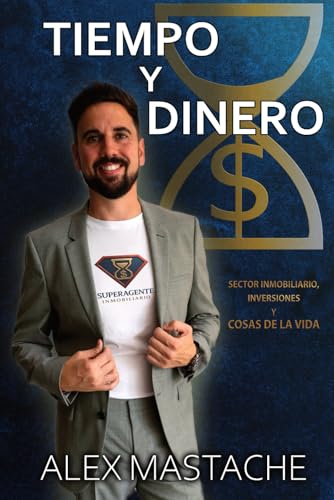 TIEMPO y DINERO: Sector Inmobiliario, Inversiones y COSAS DE LA VIDA