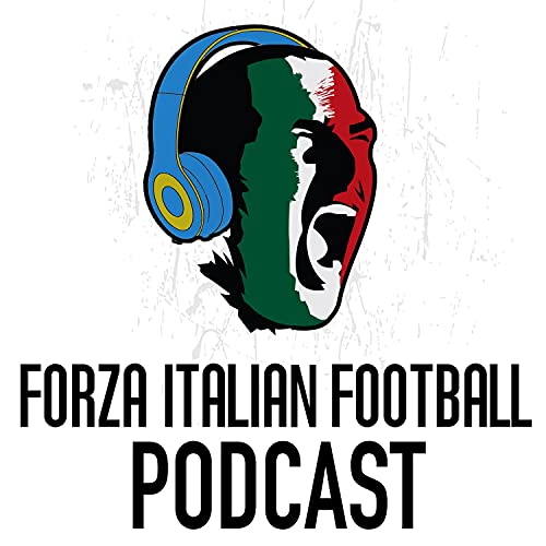 Forza Italian Football Podcast Por ForzaItalianFootball.com arte de portada