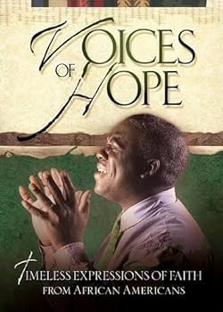 Voices of Hope: Timeless Expressions of Faith From African Americans