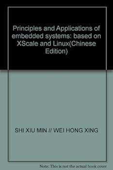 Paperback Principles and Applications of embedded systems: based on XScale and Linux(Chinese Edition) [Chinese] Book