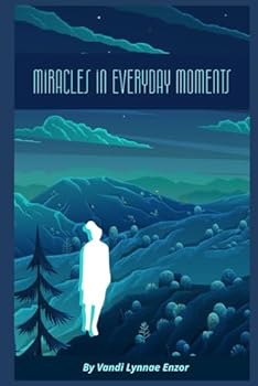 Miracles in Everyday Moments