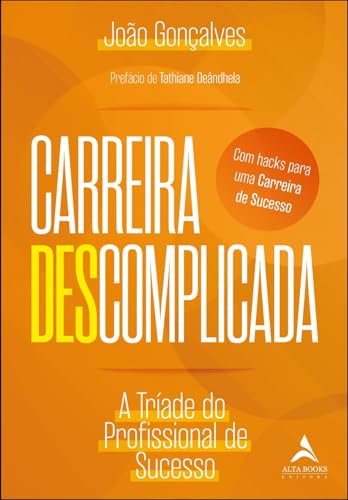 Carreira Descomplicada: a Tríade do Profissional de Sucesso