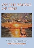 On The Bridge Of Time: A Trilingual Poem Essay