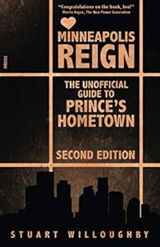 Paperback Minneapolis Reign (The Unofficial Guide To Prince’s Hometown) Second Edition Book