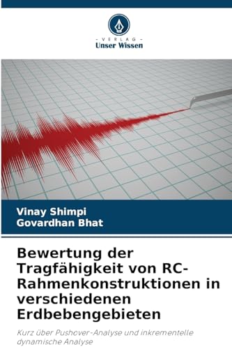 Bewertung der Tragfähigkeit von RC-Rahmenkonstruktionen in verschiedenen Erdbebengebieten: Kurz über Pushover-Analyse und inkrementelle dynamische Analyse