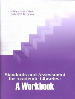 Paperback Standards and Assessment for Academic Libraries: A Workbook Book