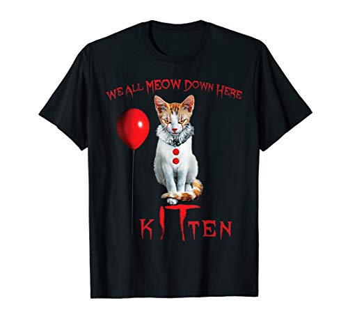 Funny We All Meow Down Here Clown Cat Kitten Halloween Gift T-Shirt