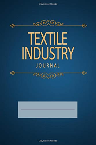 Textile Industry Journal: Blank, Lined Notebook (Softcover)